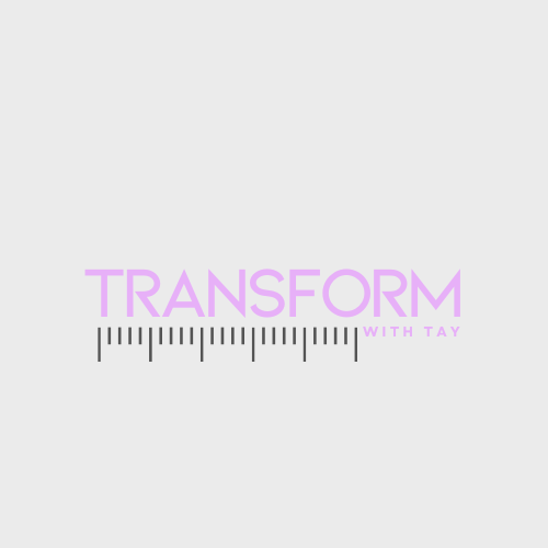 Transform with Tay – Weight Loss and Body Transformation Journey